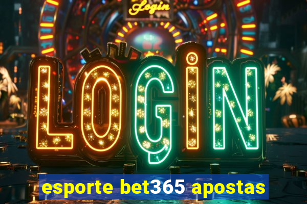 esporte bet365 apostas